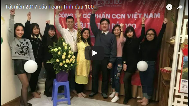 [VIDEO] Tất niên 2017 của Team Tinh dầu 100
