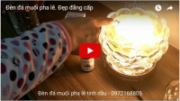 [VIDEO] Review Đèn đá muối pha lê xông tinh dầu
